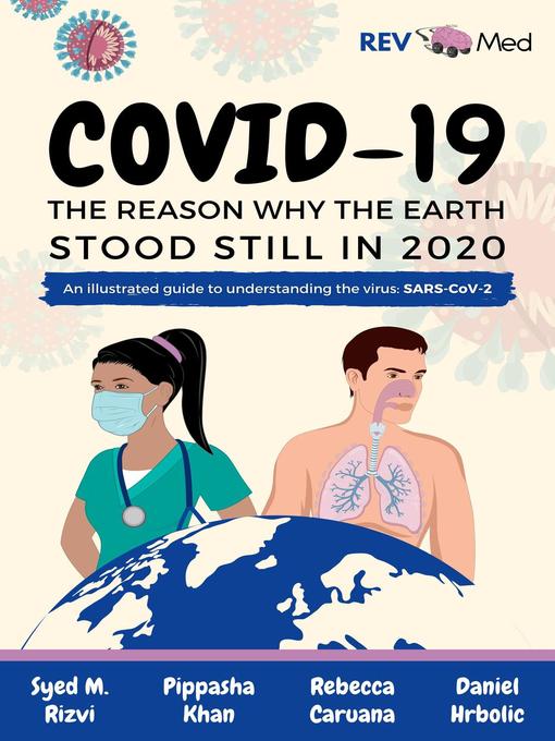 Title details for COVID-19 the Reason Why the Earth Stood Still in 2020 by Syed M. Rizvi - Available